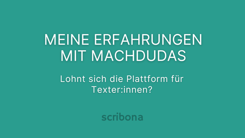 Auf machdudas findest du Schreibjobs – doch ist die Plattform seriös? Hier teile ich meine Erfahrungen & Tipps mit dir!